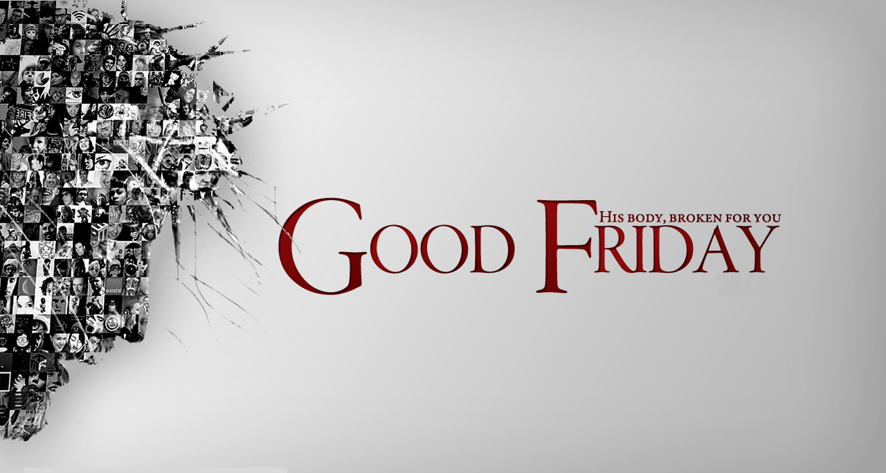 GOOD FRIDAY/HOLY FRIDAY