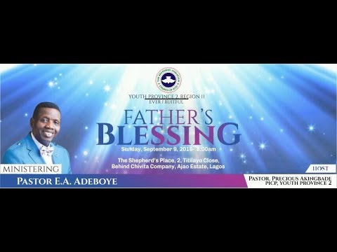 DEDICATION OF RCCG YOUTH PROVINCE 2 (EVER FRUITFUL) AJAO ESTATE, LAGOS – FATHER’S BLESSING: PASTOR E.A. ADEBOYE.