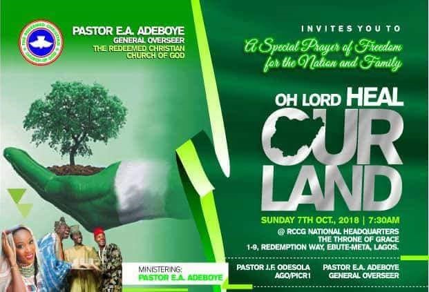 OCTOBER 2018 THANKSGIVING SERVICE WITH PASTOR E.A ADEBOYE THEME: OH LORD HEAL OUR LAND