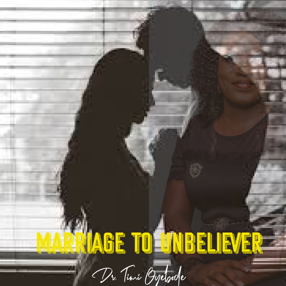 EPISODE 7: MARRIAGE TO UNBELIEVER
