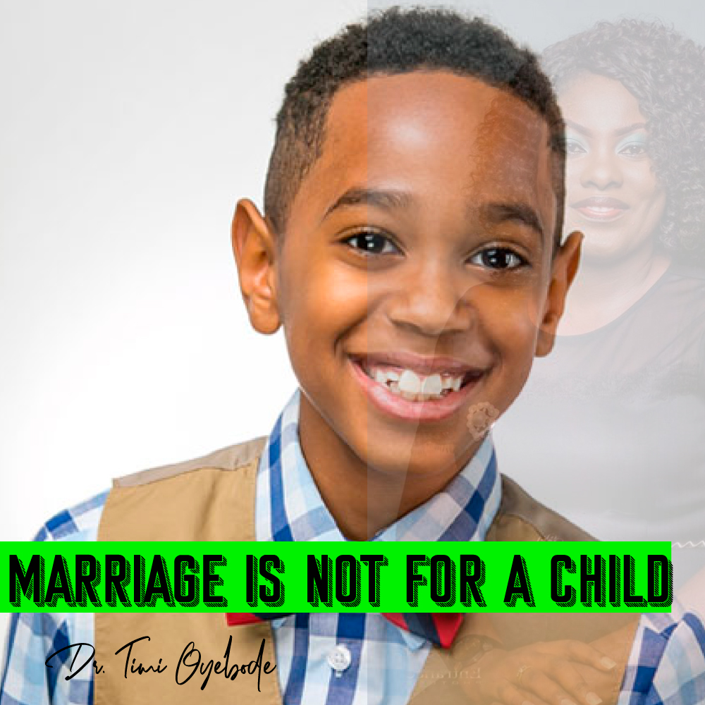 EPISODE 9: MARRIAGE IS NOT FOR A CHILD