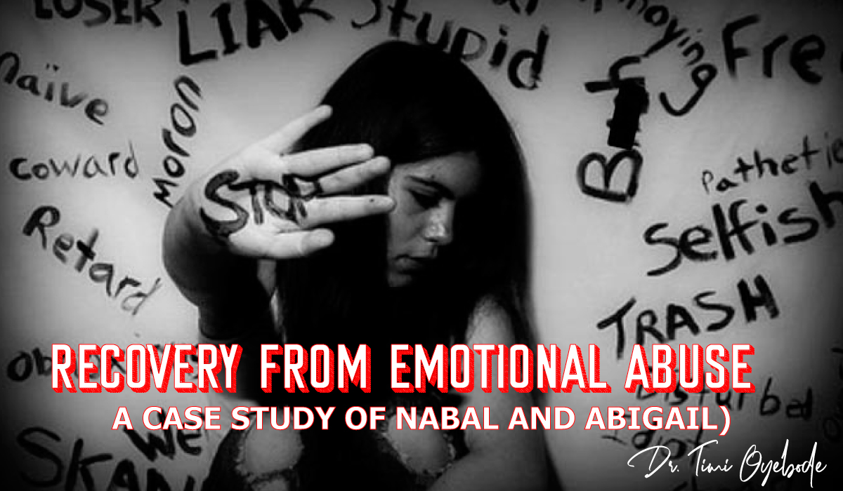 EPISODE 1: RECOVERY FROM EMOTIONAL ABUSE (A CASE STUDY OF NABAL AND ABIGAIL)