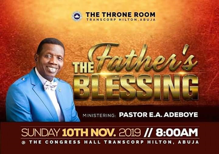 SPECIAL SUNDAY SERVICE WITH PASTOR E.A ADEBOYE @ RCCG, THRONE ROOM ABUJA – THEME: THE FATHER’S BLESSINGS