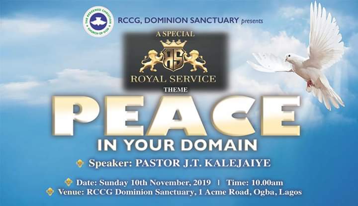 A SPECIAL ROYAL SERVICE WITH PASTOR J.T KALEJAIYE @ RCCG DOMINION SANCTUARY PARISH – NO. 1 ACME ROAD, OGBA LAGOS – NIGERIA – THEME: PEACE IN YOUR DOMAIN