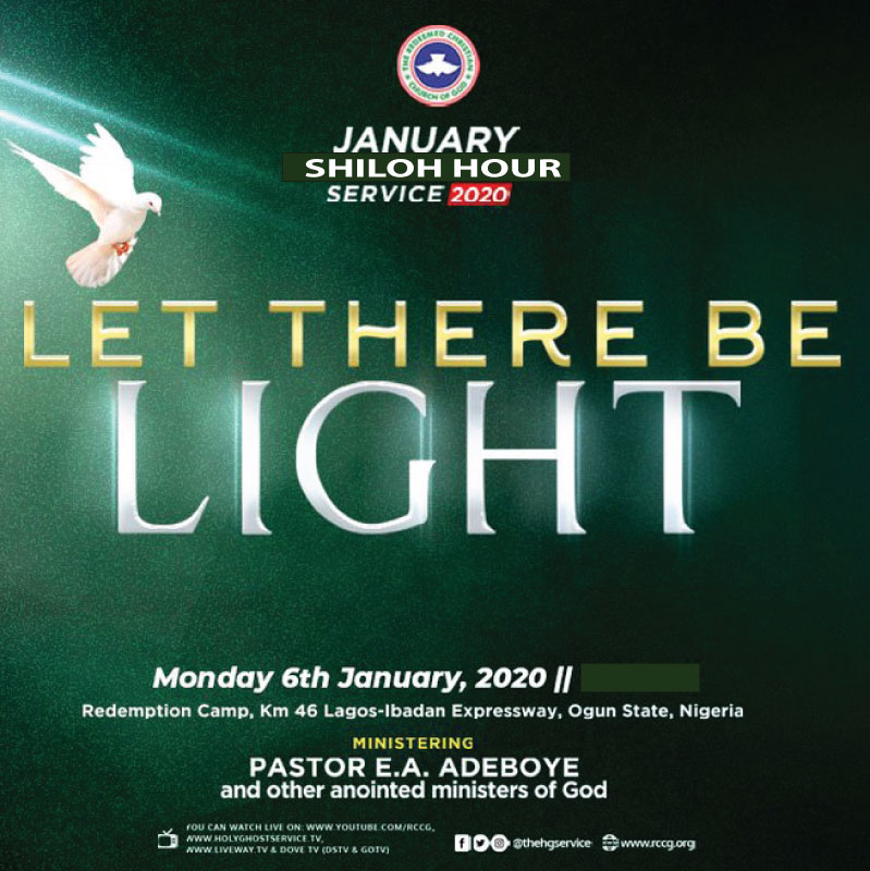 RCCG JANUARY 2020 SHILOH HOUR. THEME: LET THERE BE LIGHT – MINISTERING: PASTOR E.A ADEBOYE
