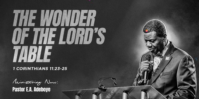 Wonders of the lord's table pastor ea adeboye rccg convention