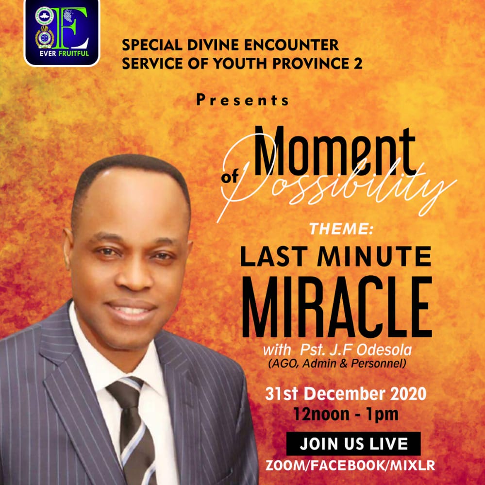 Audio: Last Minute Miracle – Pastor J.F. Odesola – Special Divine Encounter Service of Youth Province 2, December 31st, 2020