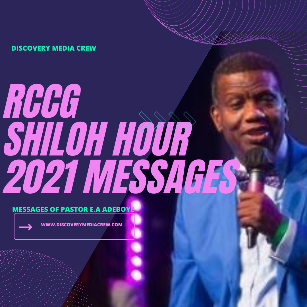 COMPILATION OF RCCG 2021 SHILOH HOUR MESSAGES – PDF Format