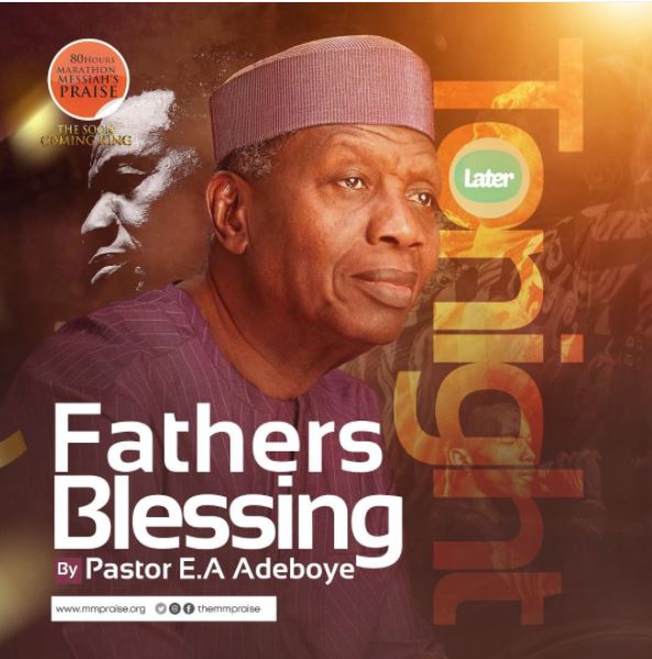 Audio: Pastor E.A. Adeboye, Father’s Blessing – 80 Hours Marathon Praise 2022