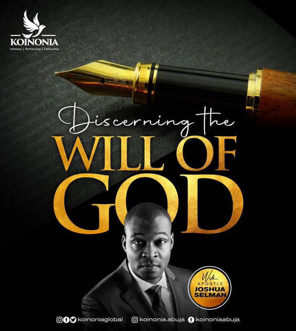 Audio: Discerning The Will of God – Apostle Joshua Selman, Koinonia Global Abuja on Sunday May 22nd, 2022
