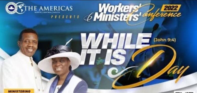 Audio: While It Is Day- Pastor E.A. Adeboye, RCCG The America Ministers’ and Workers’ Conference 2022, Day 2