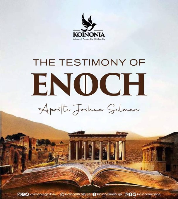 Audio: The Testimony of Enoch – Apostle Joshua Selman, Koinonia Global Abuja on Sunday July 3rd, 2022