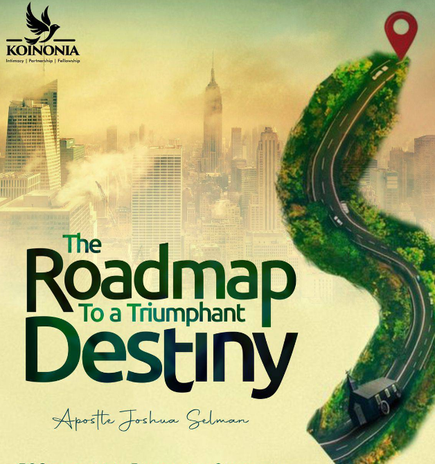 Audio: The Roadmap To Triumphant Destiny- Apostle Joshua Selman, Koinonia Global Sunday September 11th, 2022