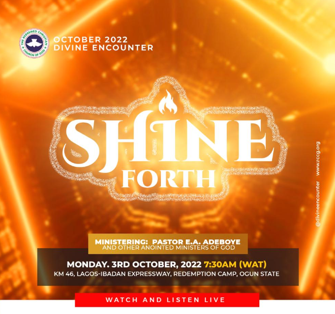 SHINE FORTH: PASTOR E.A ADEBOYE – RCCG DIVINE ENCOUNTER SERVICE, 3RD OCTOBER, 2022.