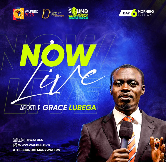 AUDIO: WAFBEC 2023 – APOSTLE GRACE LUBENGA – DAY 6, Session 1
