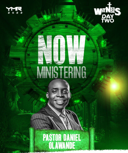 AUDIO: YOUNG MINISTERS’ RETREAT 2022 – PASTOR DANIEL OLAWANDE – DAY 2