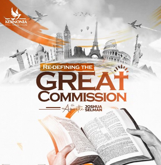 Audio: Redefining the Great Commission – Apostle Joshua Selman, Koinonia Global Sunday July 16th, 2023