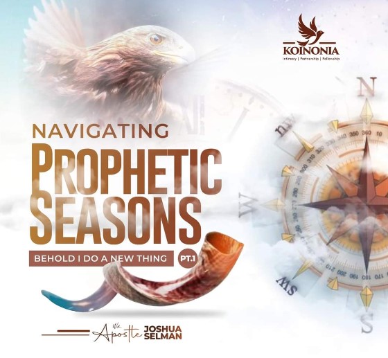 Audio: Navigating Prophetic Seasons Part 1 – Apostle Joshua Selman, Koinonia Global Sunday August 6th, 2023