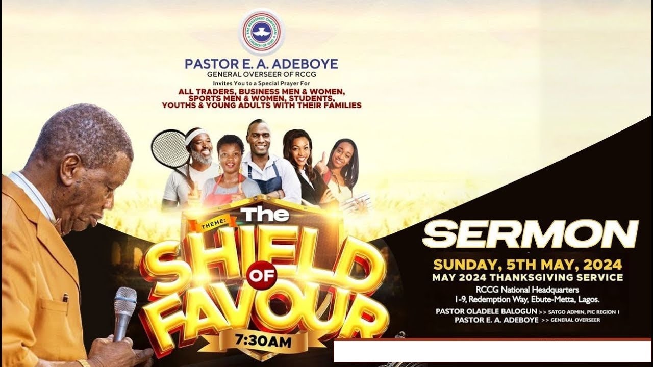 THE SHIELD OF FAVOUR RCCG MAY 2024 THANKSGIVING SERVICE PASTOR E.A