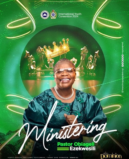 DOMINION – RCCG INTERNATIONAL YOUTH CONVENTION 2024 – DAY2 EVENING PLENARY SESSION 3): PASTOR (DR.) OBIAGELI “OBY” EZEKWESILI