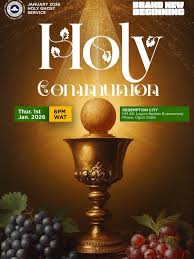 BRAND NEW BEGINNING:RCCG JANUARY 2026 HOLY COMMUNION SERVICE – PASTOR E.A ADEBOYE