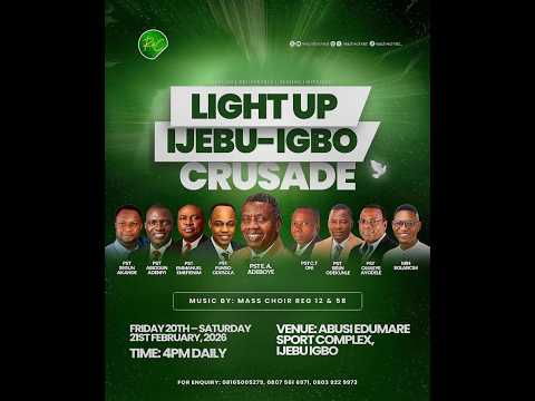 LET THERE BE LIGHT:LIGHT UP IJEBU IGBO CRUSADE 2026- PASTOR E.A ADEBOYE