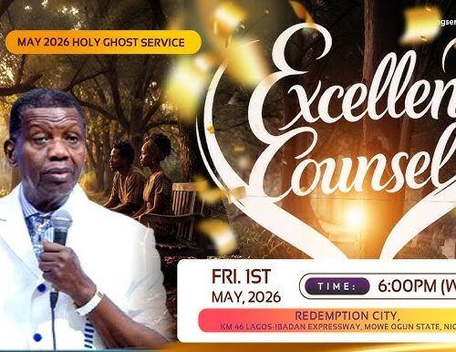 RE: EXTRACT FROM PASTOR E.A ADEBOYE’S SERMON @ RCCG MAY 2026 HOLY GHOST SERVICE -SPECIFIC COUNSEL: ELDERS