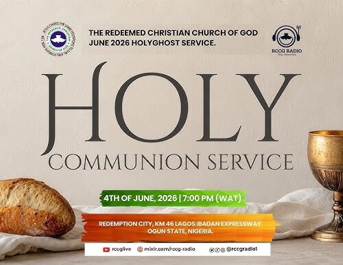 DIVINE FAITHFULNESS: RCCG JUNE 2026 HOLY COMMUNION SERVICE – PASTOR E.A ADEBOYE