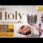 DIVINE PRIORITIES:RCCG JULY 2026 HOLY COMMUNION SERVICE – PASTOR E.A ADEBOYE
