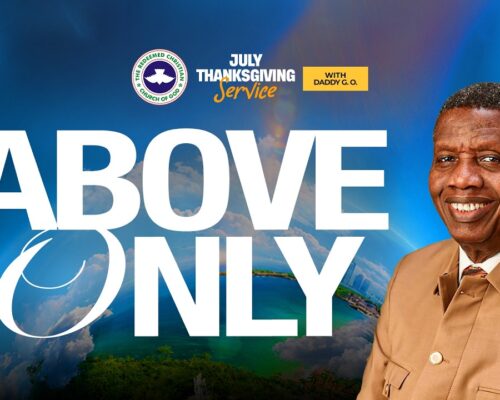 ABOVE ONLY: RCCG JULY 2026 THANKSGIVING SERVICE – PASTOR E.A ADEBOYE